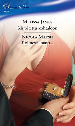 James, Melissa - Kirjoitettu kohtaloon / Kolmesti kaaso..., ebook