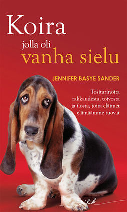 Sander, Jennifer Basye - Koira jolla oli vanha sielu, e-kirja