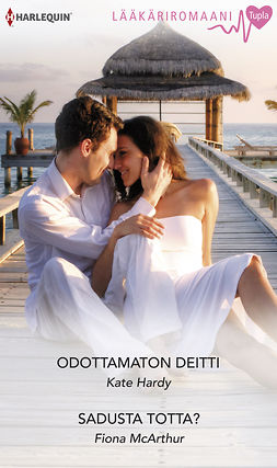 Hardy, Kate - Odottamaton deitti/Sadusta totta?, ebook