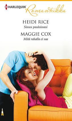 Cox, Maggie - Sinun pauloissasi / Mitä rahalla ei saa, ebook