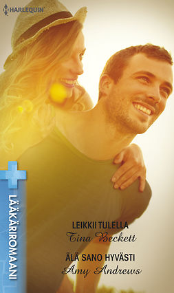 Andrews, Amy - Leikkii tulella / Älä sano hyvästi, e-bok