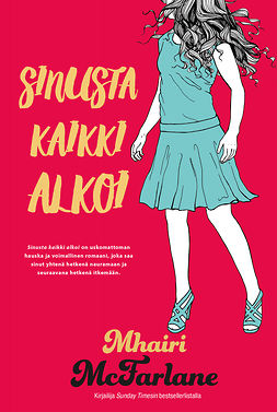 McFarlane, Mhairi - Sinusta kaikki alkoi, ebook