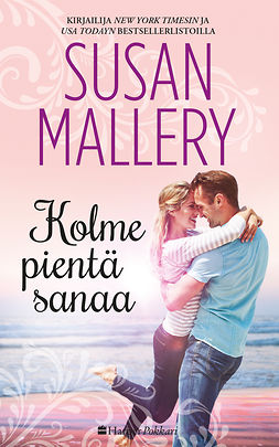 Mallery, Susan - Kolme pientä sanaa, e-bok