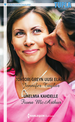 McArthur, Fiona - Tohtori Greyn uusi elämä / Unelmia kahdelle, ebook