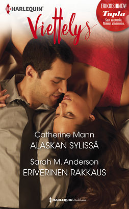 Anderson, Sarah M. - Alaskan sylissä / Eriverinen rakkaus, e-bok