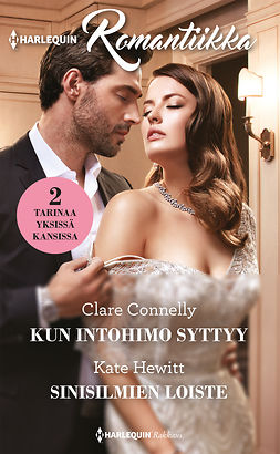 Connelly, Clare - Kun intohimo syttyy / Sinisilmien loiste, ebook