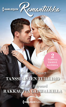 Smart, Michelle - Tanssiaisten Tuhkimo / Rakkautta catwalkilla, ebook