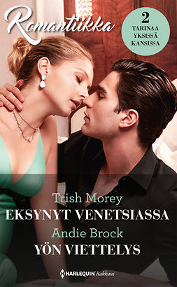 Morey, Trish - Eksynyt Venetsiassa / Yön viettelys, e-bok