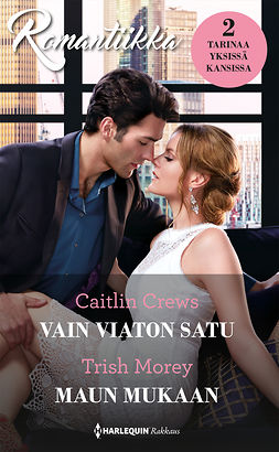 Crews, Caitlin - Vain viaton satu / Maun mukaan, e-bok