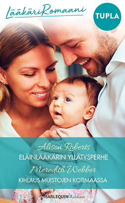 Roberts, Alison - Eläinlääkärin yllätysperhe / Kihlaus muistojen kotimaassa, ebook