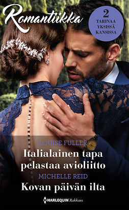 Fuller, Louise - Italialainen tapa pelastaa avioliitto / Kovan päivän ilta, ebook