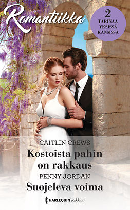 Crews, Caitlin - Kostoista pahin on rakkaus / Suojeleva voima, ebook