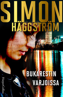 Häggström, Simon - Bukarestin varjoissa, e-kirja