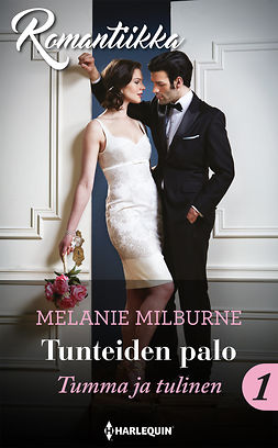 Milburne, Melanie - Tunteiden palo, ebook