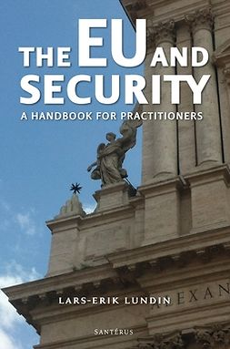 Lundin, Lars-Erik - The EU and Security: A Handbook for Practitioners, ebook
