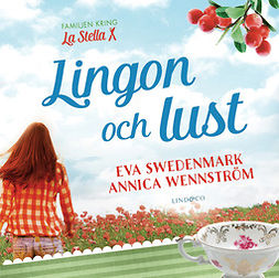 Wennström, Annica - Lingon och lust, ebook