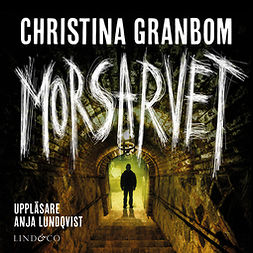 Granbom, Christina - Morsarvet, audiobook