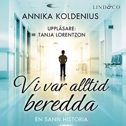 Wall, Annika - Vi var alltid beredda: En sann historia, audiobook