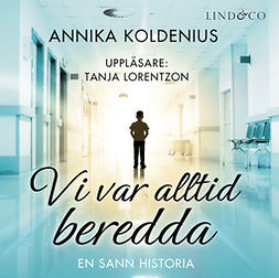 Wall, Annika - Vi var alltid beredda: En sann historia, äänikirja