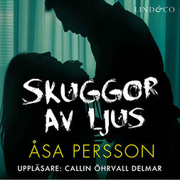 Persson, Åsa - Skuggor av ljus, äänikirja