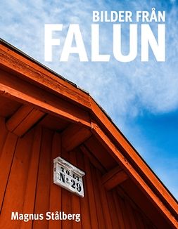 Stålberg, Magnus - Bilder från Falun, ebook
