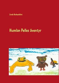 Vackenklint, Linda - Humlan Pelles äventyr, ebook