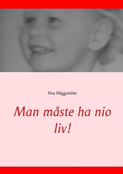 Häggström, Yrsa - Man måste ha nio liv!, ebook