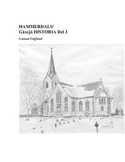 Englund, Gunnar - Hammerdals/Gåxsjö Historia Del 3, ebook