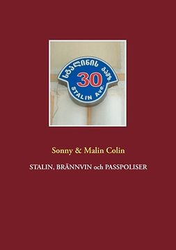 Colin, Malin - Stalin, Brännvin och passpoliser, ebook