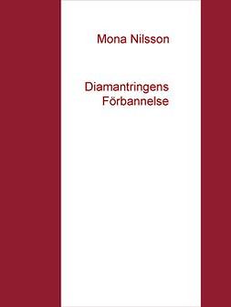 Nilsson, Mona - Diamantringens Förbannelse, ebook