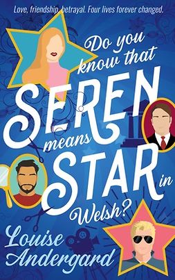 Andergard, Louise - Do you know that Seren means Star in Welsh?: Love, Friendship, Betrayal. Four lives forever changed., ebook