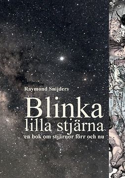 Snijders, Raymond - Blinka lilla stjärna: En bok om stjärnor förr och nu, e-bok