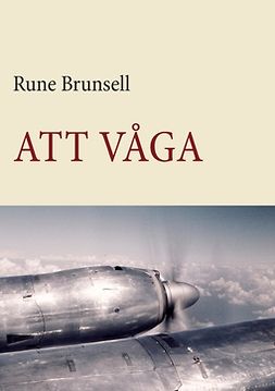 Brunsell, Rune - Att våga, e-kirja