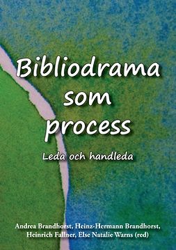 Brandhorst, Andrea - Bibliodrama som process: Leda och handleda, ebook