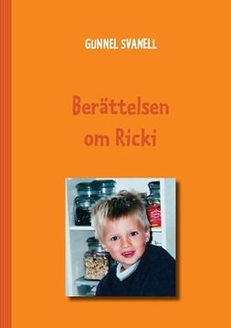 Svanell, Gunnel - Berättelsen om Ricki, ebook