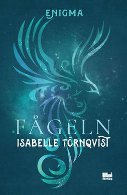 Törnqvist, Isabelle - Fågeln, ebook