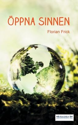 Frick, Florian - Öppna sinnen, ebook