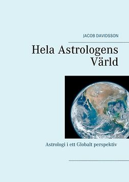 Davidsson, Jacob - Hela Astrologens Värld, ebook