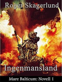 Skagerlund, Roger - Ingenmansland: Mare Balticum: Novell 1, ebook
