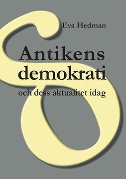 Hedman, Eva - Antikens demokrati: och dess aktualitet idag, e-kirja