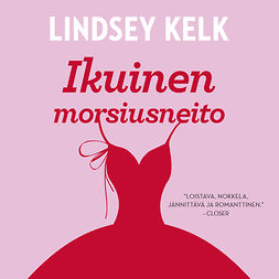 Kelk, Lindsey - Ikuinen morsiusneito, audiobook