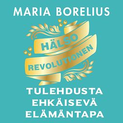 Borelius, Maria - Hyvinvoinnin vallankumous, äänikirja