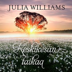 Williams, Julia - Keskikesän taikaa, äänikirja