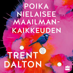 Dalton, Trent - Poika nielaisee maailmankaikkeuden, äänikirja