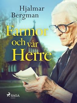 Bergman, Hjalmar - Farmor och vår Herre, e-bok