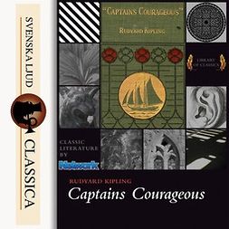 Kipling, Rudyard - Captain Courageous, audiobook