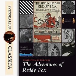 Burgess, Thornton W. - The Adventures of Reddy Fox, audiobook