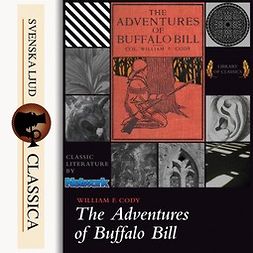 Cody, William F. - The Life of William F. Cody - Buffalo Bill, audiobook