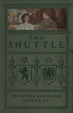 Burnett, Frances Hodgson - The Shuttle, ebook
