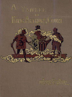 Twain, Mark - A Yankee at the Court of King Arthur, e-bok